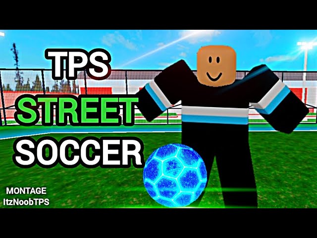 TPS: Street Soccer - Roblox