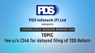 Fee u/s 234A for delayed filing of TDS Returns