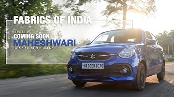 Fabrics of India E02 Teaser: Making of Maheshwari Sarees | Journey to Maheshwar on new Celerio