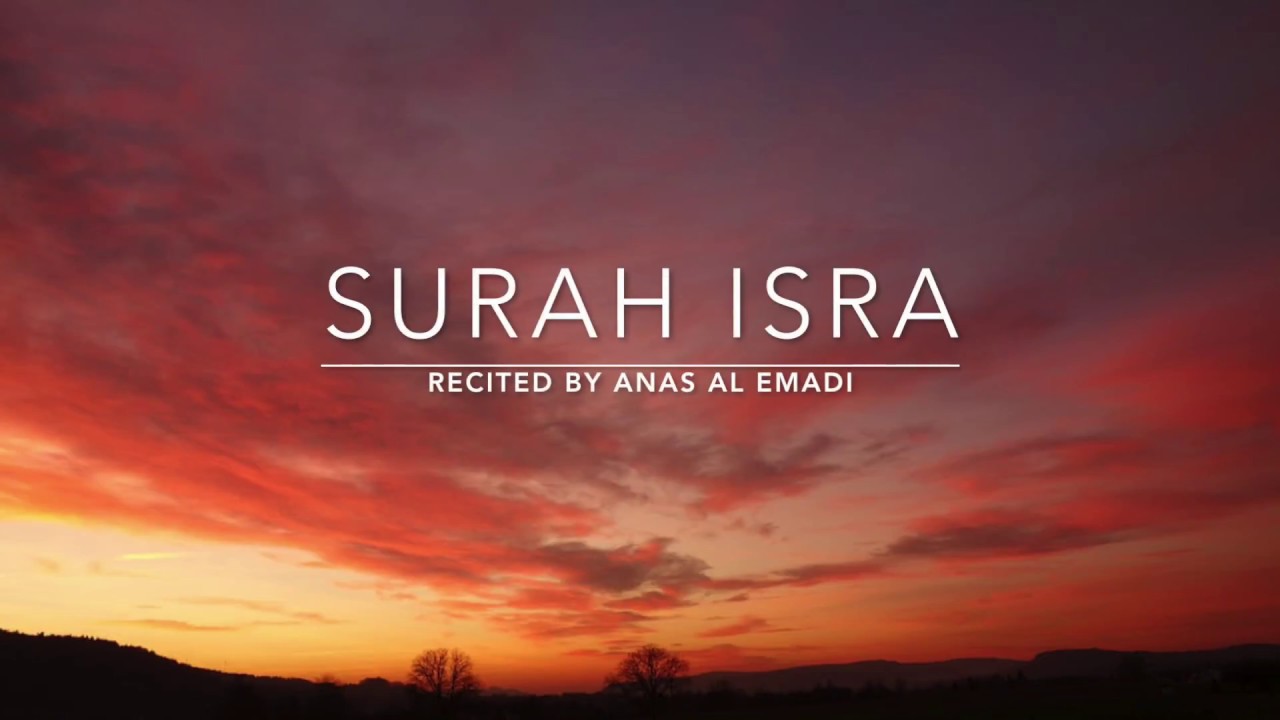 Beautiful Recitation Surah Isra      Anas Al Emadi  English Translation