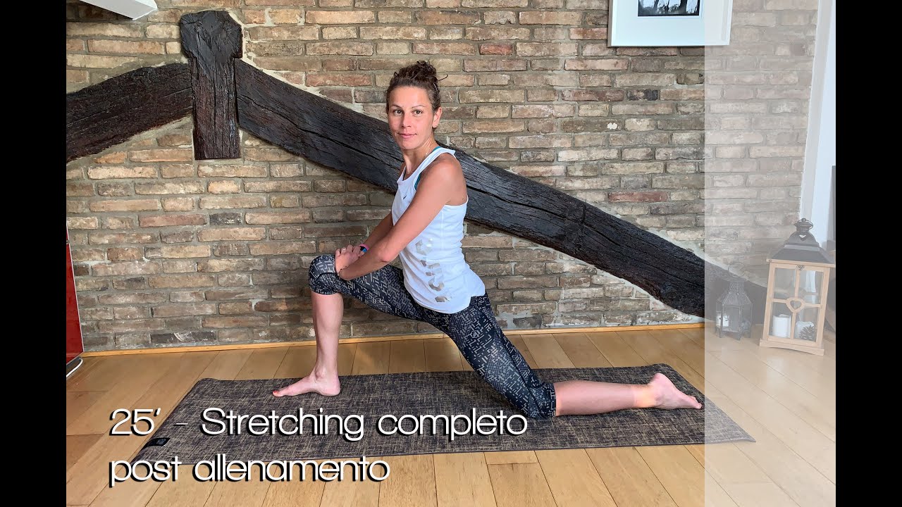 25’ di Stretching completo post allenamento - YouTube