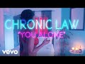 Chronic Law - You Alone (Official Music Video)