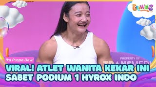 Viral! Ika Atlet Wanita Kekar,  Sabet Podium 1 HYROX Indo - BROWNIS (25/09/26) P1