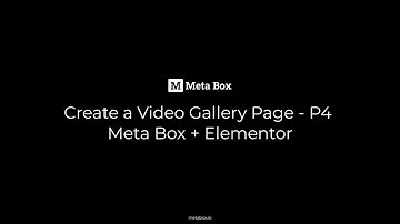 Create a Video Gallery Page - P4 - Meta Box + Elementor | Meta Box Tutorial