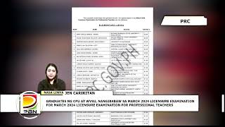GRADUATES NG CPU AT WVSU, NANGIBABAW SA MARCH 2024  LICENSURE EXAMINATION FOR PROFESSIONAL TEACHERS