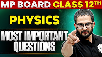 Class 12th Physics Most Important Questions 🔥 | MP Board 2nd Exam 2025 | Sayed Sir | MP Board Wallah
