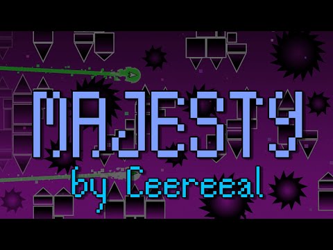 "Majesty" (XXL TOP 15 layout) by Ceereeal (me) | Geometry Dash