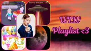 A WLW Playlist :]