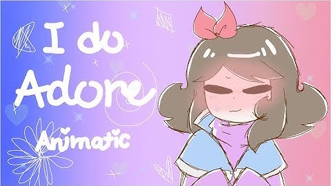 I do adore Animatic (500+ subs special)