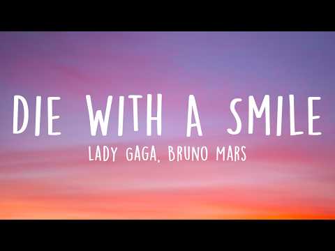 Lady Gaga, Bruno Mars - Die With A Smile (Lyrics)