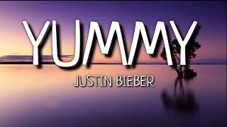 Justin Bieber- Yummy (Lyrics)