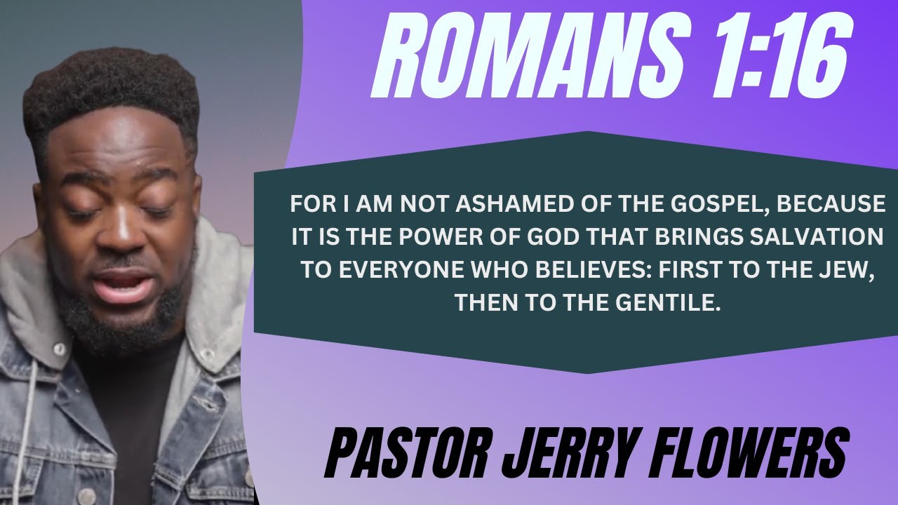 Pastor Jerry Flowers Romans 116 YouTube