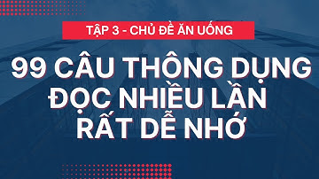 Tuyển Tập 99 Câu Tiếng Anh Giao Tiếp Hàng Ngày P.3