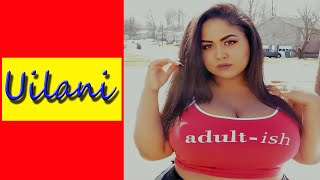 Uilani  American Plus Size Model |Age | Height | Weight | Net Worth | Lifestyle