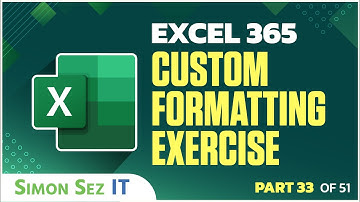 Excel 365 for Beginners: Exercise for Custom Formatting (33 of 51)