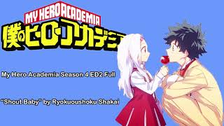 Boku no hero Academia Season 4 Ending 2 Full 『Shout Baby』by Ryokuoushoku Shakai