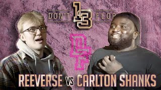 Rap Battle - Reeverse Vs Carlton Shanks | Don't Flop #13