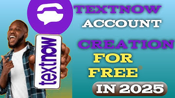 How to Create TextNow Account For Free (2025) (Full Guide)✅