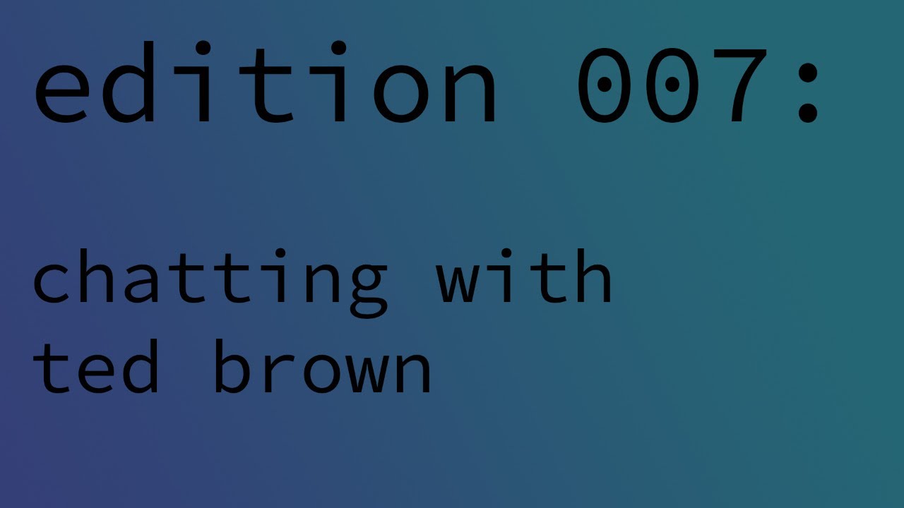 chat with chet 007 - chatting with ted brown