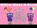 GLITTER GLASS & STRAW #DIY Home Decoration | Craft for kids