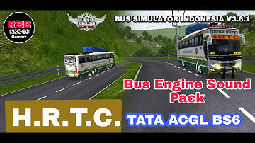 H.R.T.C. TATA ACGL BS6 BUS Engine Sound Code  File For  Bus Simulator Indonesia V3.6.1
