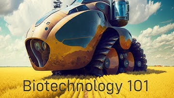 Biotechnology 101: Understanding the Basics