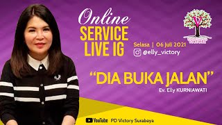 DIA BUKA JALAN - Ev. Elly Kurniawati - Live IG 6 Jul 2021