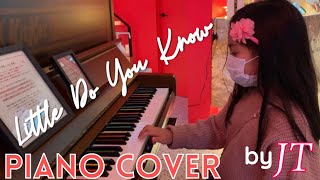 Little Do You Know Piano Cover By Jt Kit Kat Chocolatory Piano