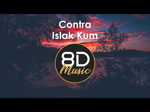 Contra - Islak Kum 8D (8D Music | 8D Audio)