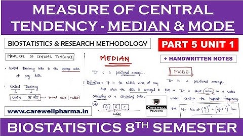 Median & Mode || Measures of Central Tendency || P5 U1 || Biostatistics 8th Semester