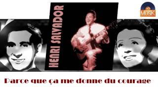 Video thumbnail of "Henri Salvador - Parce que ça me donne du courage (HD) Officiel Seniors Musik"
