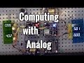 Computing with Analog