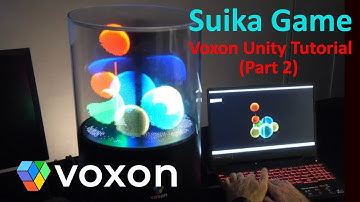 Voxon Unity Tutorial - Suika Game (Part 2)