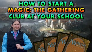 How To Start A Magic: The Gathering Club At Your School