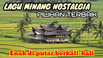 LAGU MINANG NOSTALGIA PALING DI CARI _ ENAK DI PUTAR BERKALI-KALI