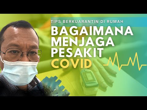 8 TIPS QUARANTINE DI RUMAH BERSAMA FAMILY: PANDUAN MENGURUS PESAKIT POSITIF COVID-19