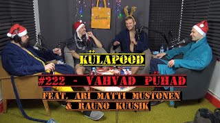 #222 - Vahvad Pühad feat. Ari Matti Mustonen & Rauno Kuusik