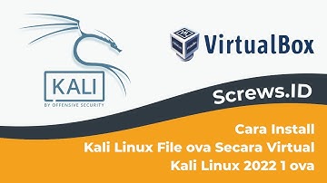 Cara Install Kali Linux File ova Secara Virtual | Kali Linux 2022 1 ova