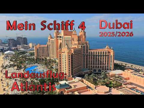 Mein Schiff 4 | Dubai 2025-2026 | Atlantis The Palm | Lohnt es sich? | 4k |  #meinschiff #dubai
