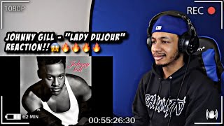 Johnny Gill - Lady Dujour | REACTION!!🔥🔥🔥