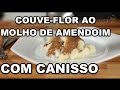 Panelaço com João Gordo - Couve-flor ao molho de amendoim com Canisso