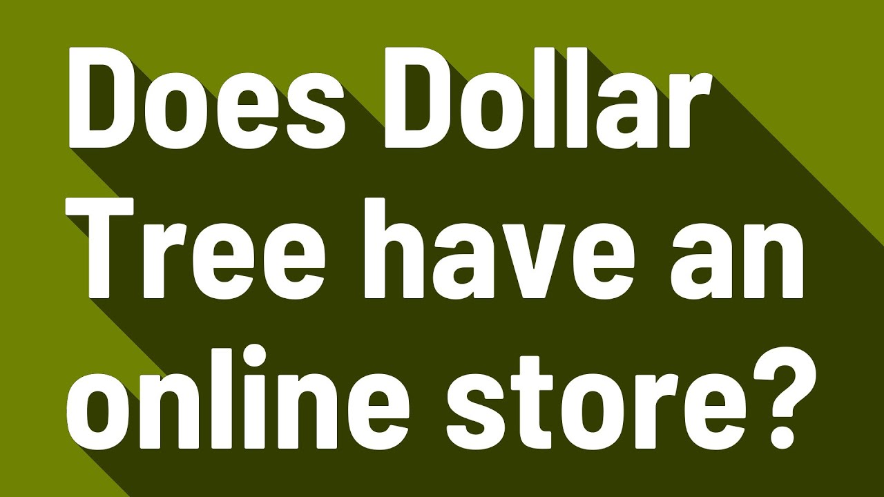 does-dollar-tree-have-an-online-store-youtube