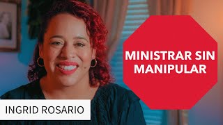 Como dirijir la Alabanza sin Manipular | Ingrid Rosario | 23 Horas