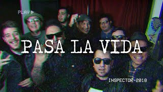 Vignette de la vidéo "Pasa La Vida - Inspector (Video Oficial)"