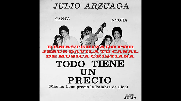 JULIO ARZUAGA (TODO TIENE UN PRECIO) ALBUM COMPLET...
