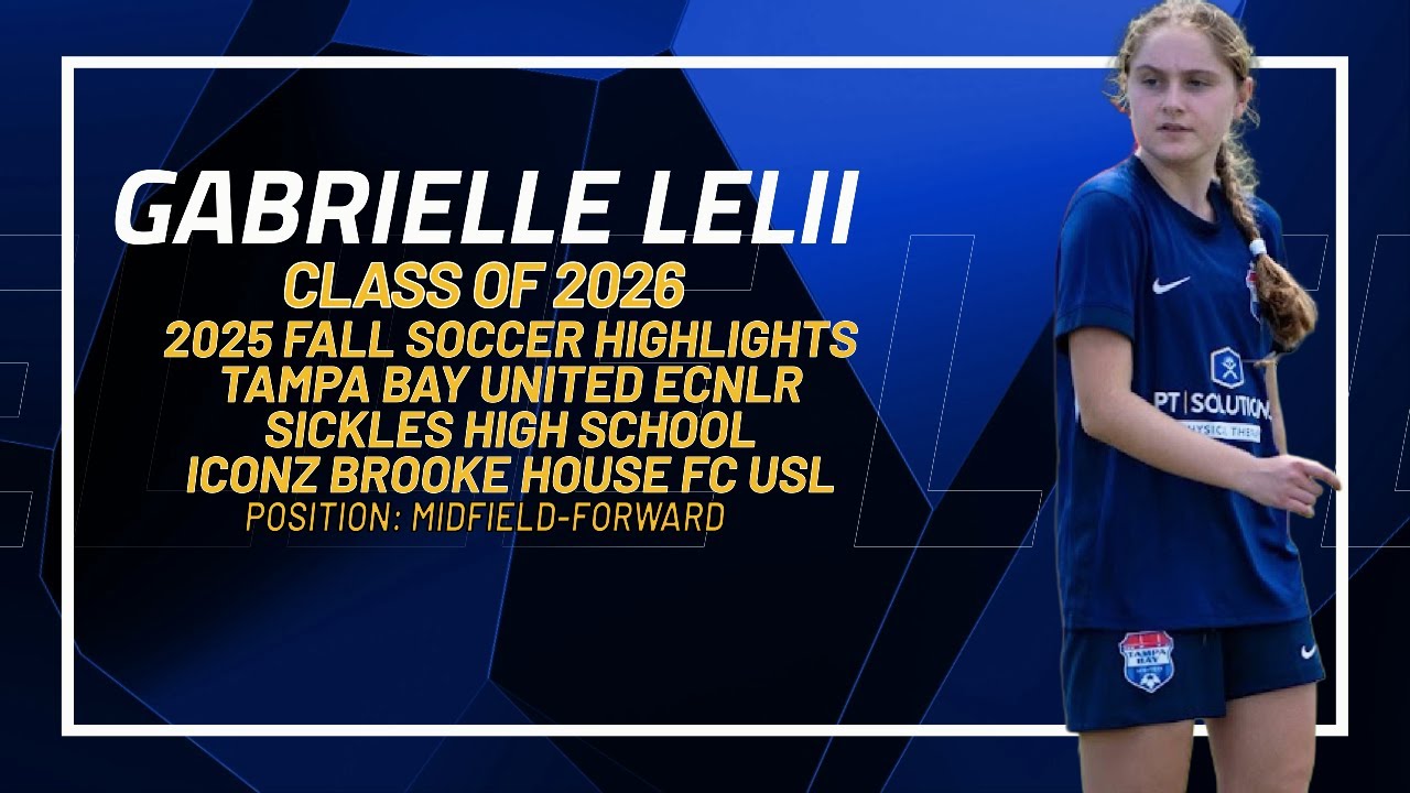 Gabrielle Lelii - 2025 Fall Soccer Highlights