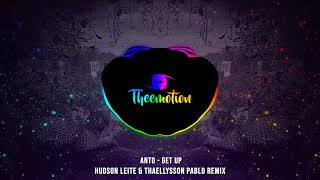 #TBT Anto - Get Up (Hudson Leite & Thaellysson Pablo Remix) [2015]