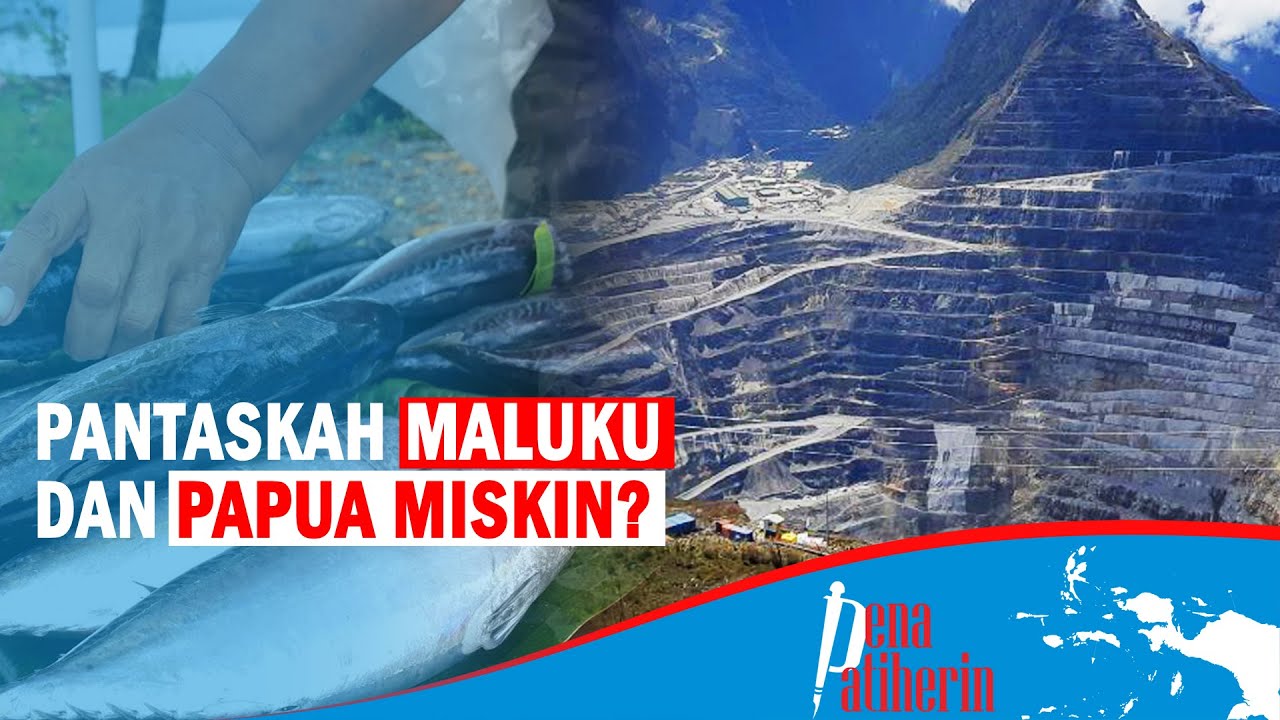 Pantaskah Maluku Dan Papua Masih Tetap Miskin? 