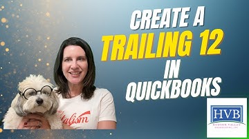 Create a Trailing 12 in QuickBooks Online