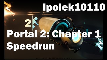 Portal 2: Chapter 1 Speedrun Battle Entry: Ipolek10110